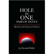 Hole In One Pair Of Pants