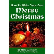 How to Make Your Own Merry Christmas