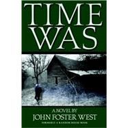 Time Was: A Novel