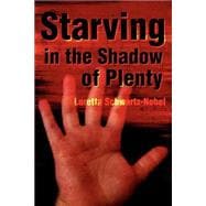 Starving in the Shadow of Plenty