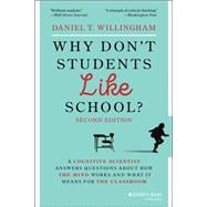 Why Don't Students Like School? A Cognitive Scientist Answers Questions About How the Mind Works and What It Means for the Classroom,9781119715665