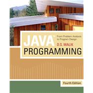 Java Programming : From Problem Analysis to Program Design