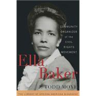 Ella Baker Community Organizer of the Civil Rights Movement