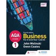 AQA A-level Business Year 1 and AS Fourth Edition (Wolinski and Coates)