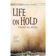 Life on Hold A Saudi Arabian Novel