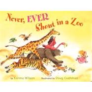 Never, Ever Shout in a Zoo