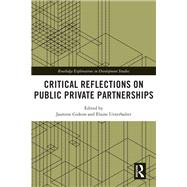 Critical Reflections on Public Private Partnerships