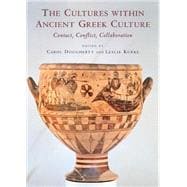 The Cultures within Ancient Greek Culture: Contact, Conflict, Collaboration