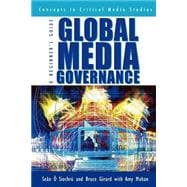 Global Media Governance A Beginner's Guide