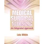 Medical-Surgical Nursing : An Integrated Approach