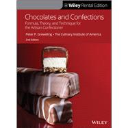 Chocolates and Confections Formula, Theory, and Technique for the Artisan Confectioner [Rental Edition],9781119635666