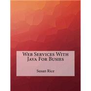 Web Services With Java for Busies