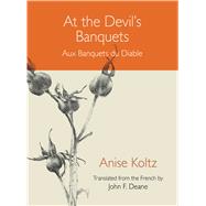 At the Devil's Banquets / Aux Banquets du Diable