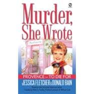 Murder, She Wrote:  Provence--To Die For