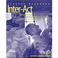 Inter-Act : Interpersonal Communication Concepts, Skills and Contexts