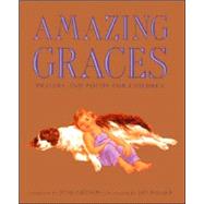 Amazing Graces: Prayers and Poems for Morning, Meals, Bedtime, or Anytime