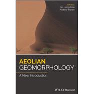 Aeolian Geomorphology A New Introduction