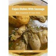 Cajun Dishes With Sausage: Main Components of Cajun Dishes