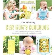 The Ultimate New Mom's Cookbook