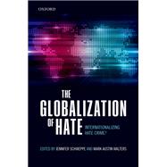 The Globalization of Hate Internationalising Hate Crime?