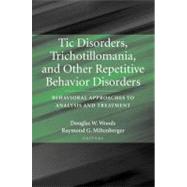 Tic Disorders, Trichotillomania, And Other Repetitive Behavior Disorders