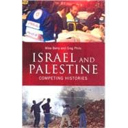 Israel and Palestine Competing Histories