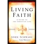 Living Faith Participant's Guide : A Guide to the Christian Life