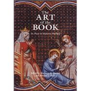 The Art of the Book Its Place in Medieval Worship