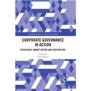 Corporate Governance in Action: Regulators, Market Actors and Scrutinizers