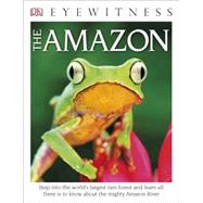 DK Eyewitness Books: The Amazon