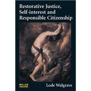 Restorative Justice, Self-interest and Responsible Citizenship