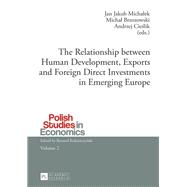 The Relationship Between Human Development, Exports and Foreign Direct Investments in Emerging Europe