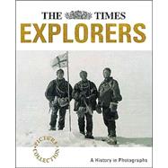 The Times Explorers: A History in Photographs