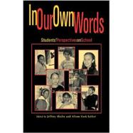 In Our Own Words StudentsO Perspectives on School