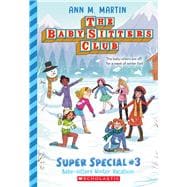 Baby-Sitters' Winter Vacation (The Baby-Sitters Club: Super Special #3)