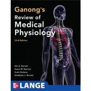 Ganong's Review of Medical Physiology, 23rd Edition
