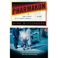 Pharmakon, or The Story of a Happy Family A Novel