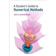 A Student's Guide to Numerical Methods