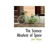 The Science Absolute of Space