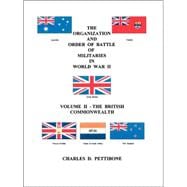 The Organization and Order of Battle of Militaries in World War II: The British Commonwealth