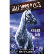 Horses of Half-Moon Ranch 5: Midnight Lady