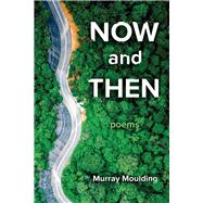 Now and Then Poems