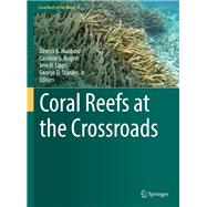 Coral Reefs at the Crossroads
