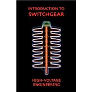 Introduction to Switchgear: High Voltage Engineering