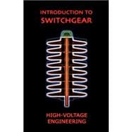 Introduction to Switchgear: High Voltage Engineering