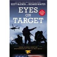Eyes on Target Inside Stories from the Brotherhood of the U.S. Navy SEALs