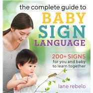The Complete Guide to Baby Sign Language,9781641525671