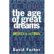 The Age of Great Dreams America in the 1960s