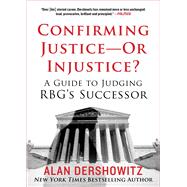 Confirming Justice—Or Injustice?