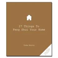 27 Things to Feng Shui Your Home